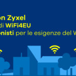 Zyxel Networks collabora con Octopus WiFi e Boundless Digital per promuovere l’accesso WiFi gratuito nelle città europee