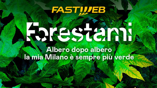 Fastweb aderisce a Forestami