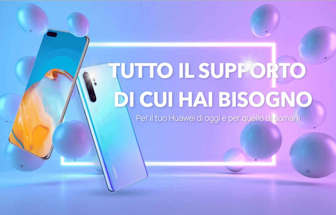 Huawei - Tutto il supporto di cui hai bisogno