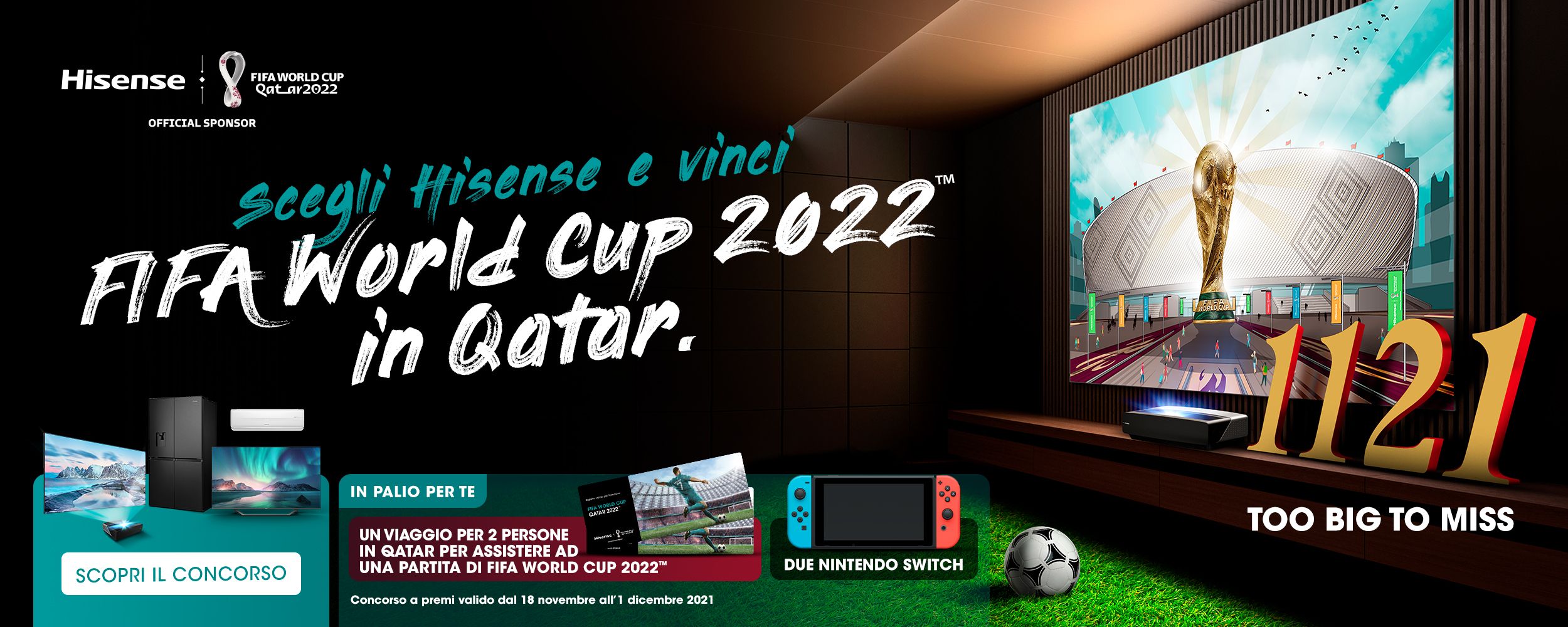 Hisense lancia la campagna “Too Big To Miss”