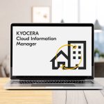 In arrivo il nuovo Kyocera Cloud Information Manager per trasformare i documenti aziendali